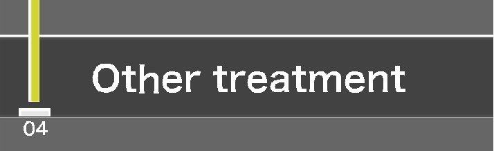 other-treatment　審美歯科　矯正歯科　口腔外科　小児歯科　歯科一般　無痛レーザー治療